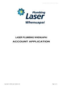 “ACCOUNT APPLICATION” F0101 Rev3  LASER PLUMBING WHENUAPAI ACCOUNT APPLICATION  Copyright © 2006 Laser Systems Ltd