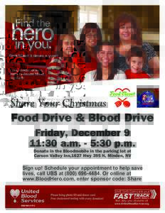 Share Your Christmas  Food Drive & Blood Drive Friday, December 9 11:30 a.m. - 5:30 p.m. Donate in the Bloodmobile in the parking lot at