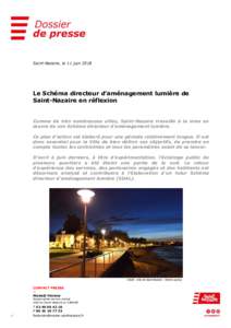 Saint-Nazaire, le 11 juinLe Schéma directeur d’aménagement lumière de Saint-Nazaire en réflexion  Comme de très nombreuses villes, Saint-Nazaire travaille à la mise en