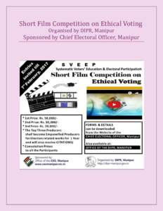 Short Film Competition on Ethical Voting Organised by DIPR, Manipur Sponsored by Chief Electoral Officer, Manipur  ENTRY FORM