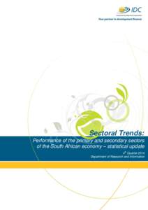 Contents  Sectoral Trends: Performance of the primary and secondary sectors of the South African economy – statistical update 4th Quarter 2014