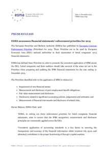 Date: 11 November 2013 ESMAPRESS RELEASE ESMA announces financial statements’ enforcement priorities for 2013 The European Securities and Markets Authority (ESMA) has published its European Common