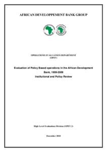 AFRICAN DEVELOPPEMENT BANK GROUP  OPERATIONS EVALUATION DEPARTMENT (OPEV)  Evaluation of Policy Based operations in the African Development
