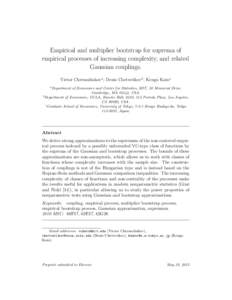 Empirical and multiplier bootstrap for suprema of empirical processes of increasing complexity, and related Gaussian couplings. Victor Chernozhukova , Denis Chetverikovb , Kengo Katoc a