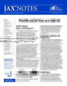 JAX® NOTES  News For Users of JAX® Mice & Services Prize4Life and JAX Team up to Fight ALS