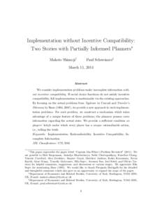 Implementation without Incentive Compatibility: Two Stories with Partially Informed Planners∗ Makoto Shimoji† Paul Schweinzer‡