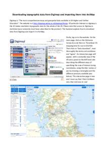 Downloading topographic data from Digimap and importing them into ArcMap Digimap is “The most comprehensive maps and geospatial data available in UK Higher and Further Education”. The website is at http://digimap.edi
