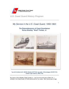 U.S. Coast Guard History Program  My Service in the U.S. Coast Guard, [removed]: The Remembrances of Coast Guardsman Rufus Bradley 