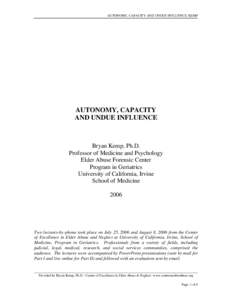 AUTONOMY, CAPACITY AND UNDUE INFLUENCE: KEMP  AUTONOMY, CAPACITY AND UNDUE INFLUENCE  Bryan Kemp, Ph.D.
