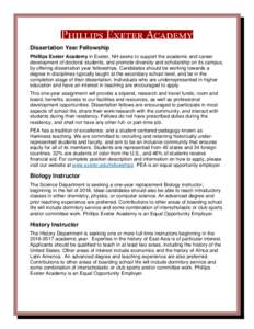 Dissertation Year Fellowship Phillips Exeter Academy in Exeter, NH seeks to support the academic and career development of doctoral students, and promote diversity and scholarship on its campus, by offering dissertation 