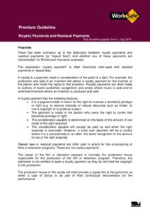 Premium Guideline Royalty Payments and Residual Payments This Guideline applies from 1 July 2014 Preamble There has been confusion as to the distinction between royalty payments and
