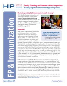 Family Planning and Immunization Integration: Reaching postpartum women with family planning services Service Delivery HIP  Offer family planning information and