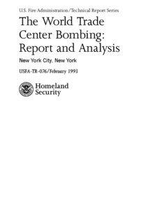 TR-076, The World Trade Center Bombing: Report and Analysis, February 16, 1993, a compilation of 24-plus articles on this incident originally published in Fire Engineering, December 1993