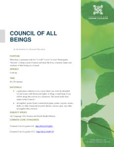 COUNCIL OF ALL BEINGS by the Institute for Humane Education PURPOSE What does a mountain wish for? A wolf? A cow? A river? Participants “become” a being or part of nature and share the lives, concerns, hopes and