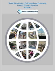 World Bank Group - FYR Macedonia Partnership Country Program Snapshot April 2015 …………………………