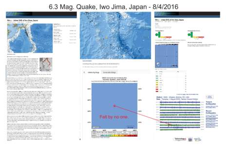 6.3 Mag. Quake, Iwo Jima, JapanFelt by no one. 