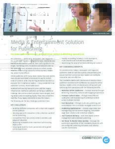 FACT SHEET: MEDIA & ENTERTAINMENT — PUBLISHING  www.coremedia.com Media & Entertainment Solution for Publishing