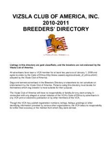VIZSLA CLUB OF AMERICA, INCBREEDERS’ DIRECTORY Listings in this directory are paid classifieds, and the breeders are not endorsed by the Vizsla Cub of America.