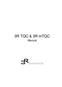 3R TQC & 3R mTQC Manual 3R Technics GmbH  © Copyright 2009, 3R Technics GmbH