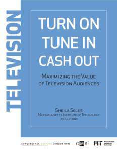 TELEVISION  TURN ON TUNE IN CASH OUT Maximizing the Value