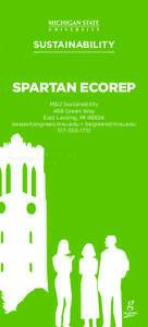 SUSTAINABILITY  SPARTAN ECOREP MSU Sustainability 468 Green Way East Lansing, MI 48824