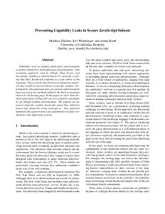 Preventing Capability Leaks in Secure JavaScript Subsets Matthew Finifter, Joel Weinberger, and Adam Barth University of California, Berkeley {finifter, jww, abarth}@cs.berkeley.edu  Abstract