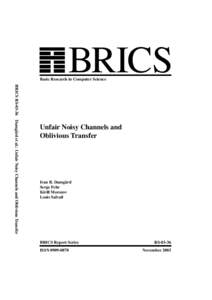 BRICS  Basic Research in Computer Science BRICS RSDamg˚ard et al.: Unfair Noisy Channels and Oblivious Transfer  Unfair Noisy Channels and
