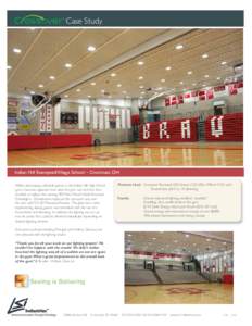 Case Study  Indian Hill Exempted Village School – Cincinnati, OH While videotaping volleyball games at the Indian Hill High School gym, it became apparent how dark the gym was and that they needed to replace the existi