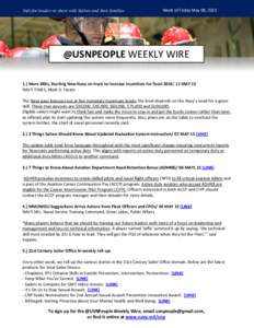 Info for leaders to share with Sailors and their families  Week of Friday May 08, 2015 @USNPEOPLE WEEKLY WIRE 1.) More SRBs, Starting Now Navy on track to increase incentives for fiscalMAY 15