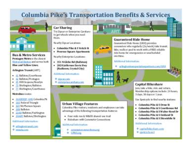 Columbia Pike’s Transportation Benefits & Services Car Sharing Try Zipcar or Enterprise Carshare to get wheels when you need them. Nearby Zipcar Locations: