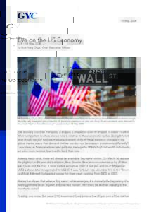 12 MayEye on the US Economy by Goh Yang Chye, Chief Executive Officer  Mr Goh Yang Chye, CEO of GYC, was asked by The Business Times to comment on Prime Minister Lee Hsien Loong’s