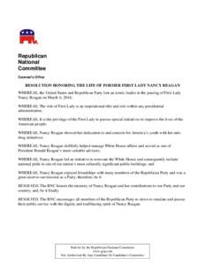 Republican National Committee Counsel’s Office  RESOLUTION HONORING THE LIFE OF FORMER FIRST LADY NANCY REAGAN