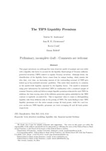 The TIPS Liquidity Premium Martin M. Andreasen† Jens H. E. Christensen‡ Kevin Cook§ Simon Riddell∗