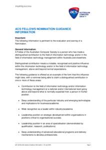 ACS FELLOWS NOMINATION GUIDANCE INFORMATION Important: The following information is pertinent to the evaluation and scoring of a Nomination. General Information: