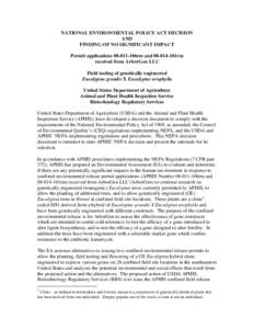 NATIONAL ENVIRONMENTAL POLICY ACT DECISION AND FINDING OF NO SIGNIFICANT IMPACT Permit applications106rm and101rm received from ArborGen LLC Field testing of genetically engineered