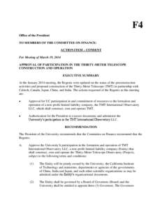 F4 Office of the President TO MEMBERS OF THE COMMITTEE ON FINANCE: ACTION ITEM – CONSENT For Meeting of March 19, 2014 APPROVAL OF PARTICIPATION IN THE THIRTY-METER TELESCOPE