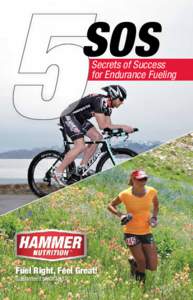 SOS  Secrets of Success for Endurance Fueling  Fuel Right, Feel Great!