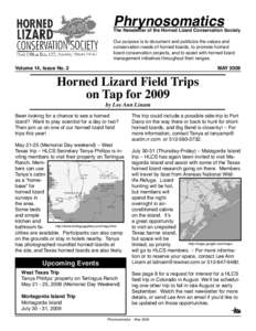 Phrynosomatics  The Newsletter of the Horned Lizard Conservation Society Our purpose is to document and publicize the values and conservation needs of horned lizards, to promote horned lizard conservation projects, and t