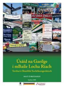 Úsáid na Gaeilge i mBaile Locha Riach Torthaí ó Shuirbhé Sochtheangeolaíoch MAIT Ó BRÁDAIGH Samhain[removed]