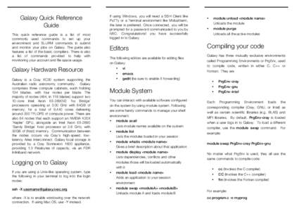 Galaxy Quick Reference Guide This quick reference guide is a list of most commonly used commands to set up your environment and SLURM commands to submit and monitor your jobs on Galaxy. The guide also