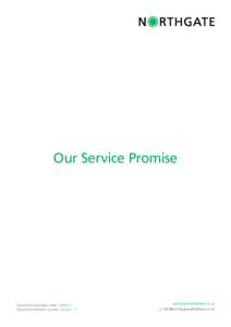 Our Service Promise  Document publication date: Document reference number: Version 1.1  northgatevehiclehire.co.uk