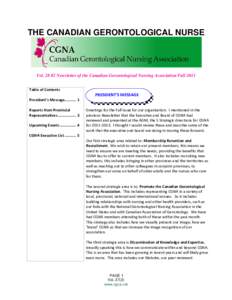 THE CANADIAN GERONTOLOGICAL NURSE  Vol. 28 #2 Newsletter of the Canadian Gerontological Nursing Association Fall 2011 Table of Contents  PRESIDENT’S MESSAGE