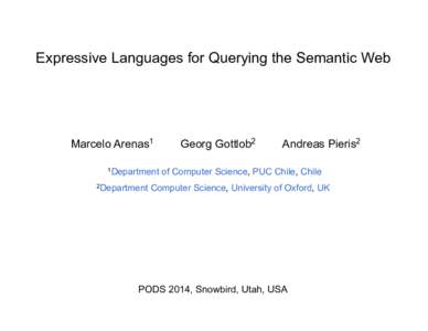 Expressive Languages for Querying the Semantic Web  Marcelo Arenas1 1Department 2Department