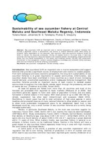 Sustainability of sea cucumber fishery at Central Maluku and Southeast Maluku Regency, Indonesia Yuliana Natan, Johannes M. S. Tetelepta, Prulley A. Uneputty Department of Aquatic Resource Management, Faculty of Fishery 