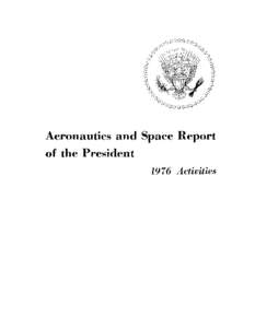 Aeronautics and Space Report  of the PresidentActivities  NOTE TO READERS: ALL PRINTED PAGES ARE INCLUDED,