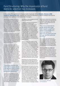 Fund Structuring: Why the importance of fund domicile selection has increased. In this article (first published in Finance Dublin Yearbook 2016), Dirk Holz, Director at RBC Investor & Treasury Services, explains why domi