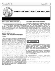 Newsletter Vol. 14  March 2004 AMERICAN OTOLOGICAL SOCIETY, INC.