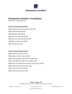 Entrepreneur Architect 	
     Entrepreneur	
  Architect	
  |	
  Foundations	
   Business	
  Forms	
  and	
  Checklists	
  