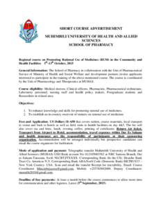 SHORT COURSE ADVERTISEMENT MUHIMBILI UNIVERSITY OF HEALTH AND ALLIED SCIENCES SCHOOL OF PHARMACY  Regional course on Promoting Rational Use of Medicines (RUM) in the Community and