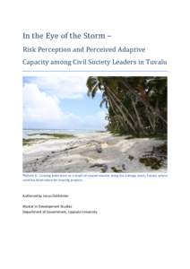    In	  the	  Eye	  of	  the	  Storm	  –	  	   Risk	  Perception	  and	  Perceived	  Adaptive	   Capacity	  among	  Civil	  Society	  Leaders	  in	  Tuvalu	  